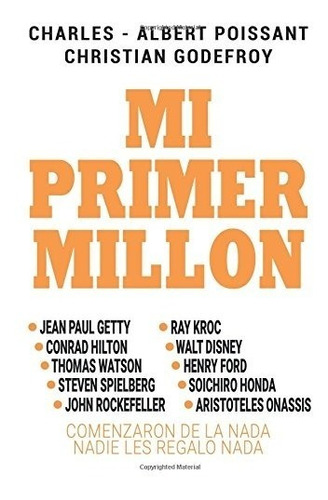 Libro : Mi Primer Millon  - Charles Albert Poissant - Chr...