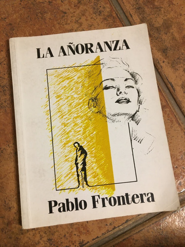 La Añoranza ( Novela ) - Pablo Frontera (1992)