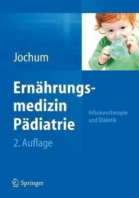 Ernahrungsmedizin Padiatrie : Infusionstherapie Und Diate...