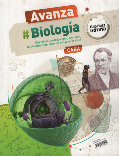 Biologia 1 - Avanza Caba - Diversidad, Unidad, Origen, Evolucion, Clasificacion Y Reproduccion, de VV. AA.. Editorial KAPELUSZ, tapa blanda en español, 2017