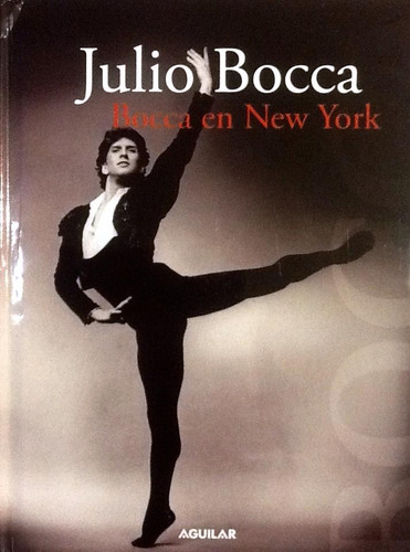 Julio Bocca En New York - Libro + Dvd