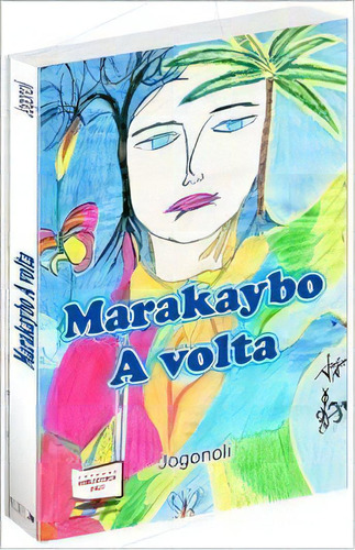 Marakaybo - A Volta, De Jogonoli. Editora Biblioteca 24 Horas, Capa Dura Em Português