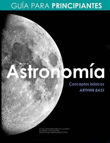 Libro : Astronomia. Guia Para Principiantes - Bass, Arthwr