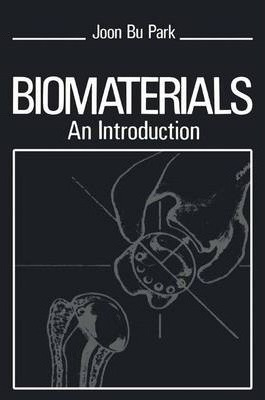 Libro Biomaterials : An Introduction - J. Park