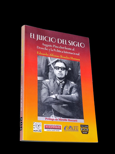 Libro El Juicio Del Siglo Augusto Pinochet Frente Al Derecho