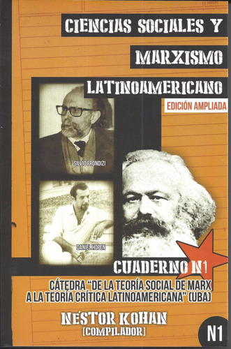 Ciencias sociales y marxismo latinoamericano, de Kohan, Nestor. Editorial Amauta insurgente ediciones, Yulca y Ediciones La llamarada, tapa blanda, edición 1 en español