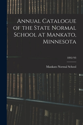 Libro Annual Catalogue Of The State Normal School At Mank...