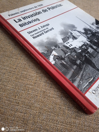 La Invasión De Polonia: Blitzkrieg. Polonia Sep. 1939 Zaloga (Usado)