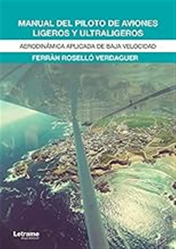 Manual Del Piloto De Aviones Ligeros Y Ultraligeros: Aerodin