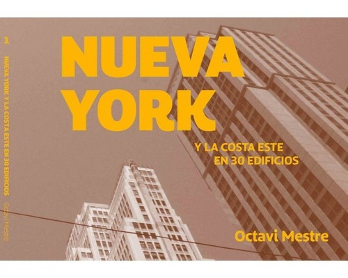 Nueva York Y La Costa Este En 30 Edificios, De Mestre, Octavi. Editorial Revista Altair S.l., Tapa Dura En Español