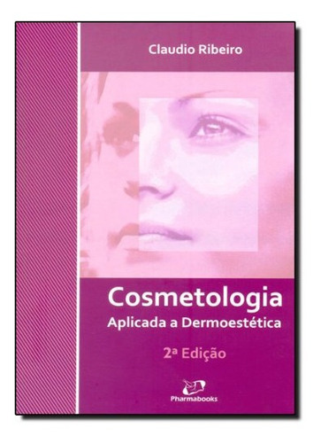 Cosmetologia Aplicada E Dermoestetica