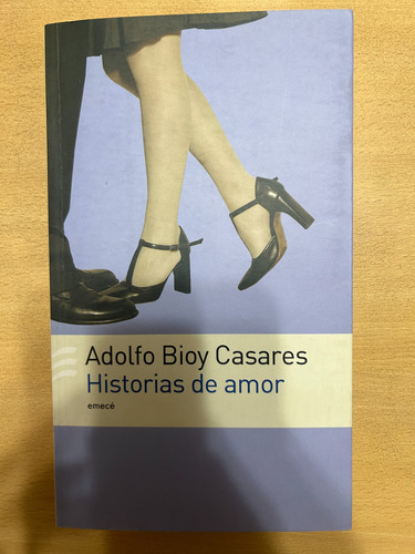 Historias De Amor De Adolfo Bioy Casares