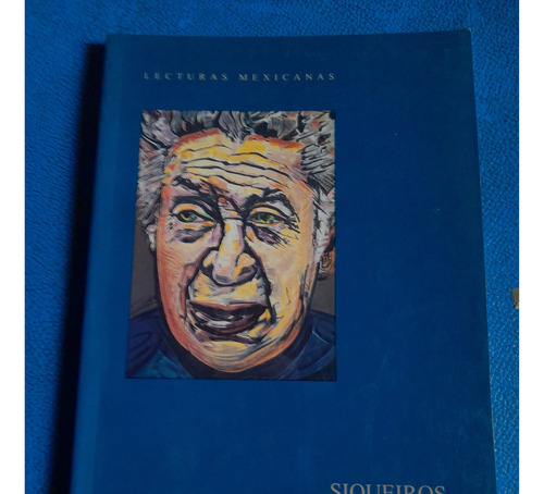 Siqueiros La Piel Y La Entraña (Usado)