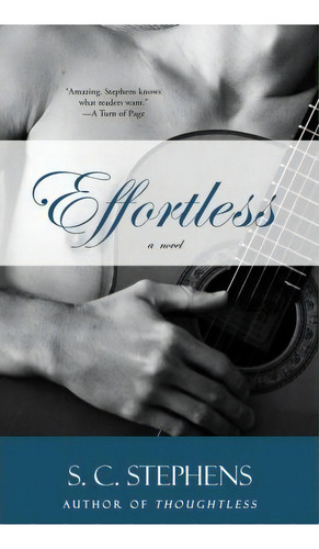 Effortless: A Novel, De S. C. Stephens., Vol. 1. Editorial Simon & Schuster, Tapa Blanda En Inglés, 2013