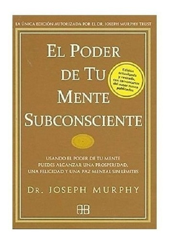 El Poder De Tu Mente Subconsciente - Murphy Joseph