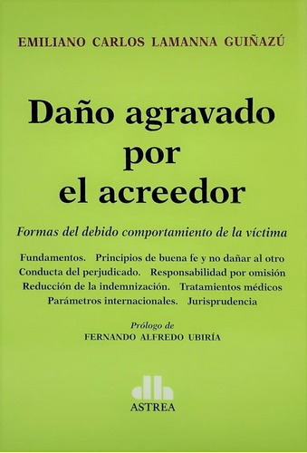 Daño Agravado Por El Acreedor Lamanna Guiñazú, Emiliano C. (