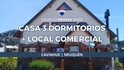 Casa 3 Dormitorios + Local Comercial, Caviahue