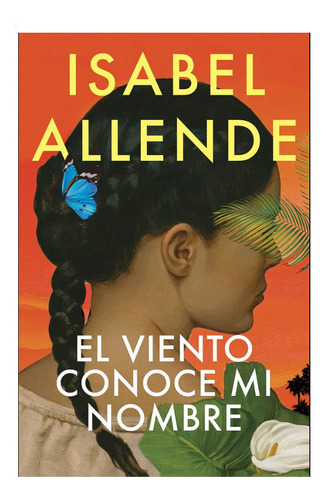 Libro: El Viento Conoce Mi Nombre / Isabel Allende