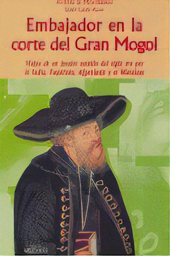 Embajador En La Corte Del Gran Mogol, De De Montserrat, Antoni. Editorial Milenio Publicaciones S.l., Tapa Blanda En Español