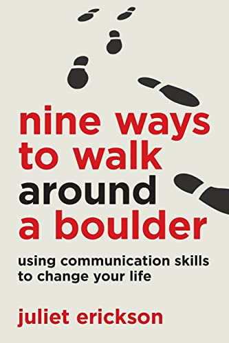 Nine Ways To Walk Around A Boulder: Using Communication Skil