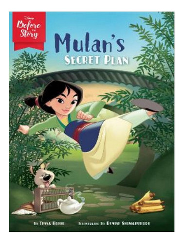 Disney Before The Story: Mulan's Secret Plan - Tessa R. Eb08