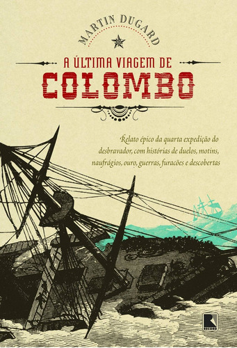 A última viagem de colombo, de Dugard, Martin. Editora Record Ltda., capa mole em português, 2007