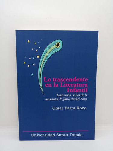 Lo Trascendente En La Literatura Infantil - Omar Parra Rozo 