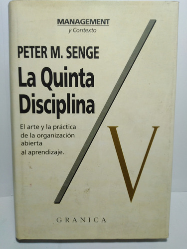La Quinta Disciplina  / En La Practica - Peter M. Senge