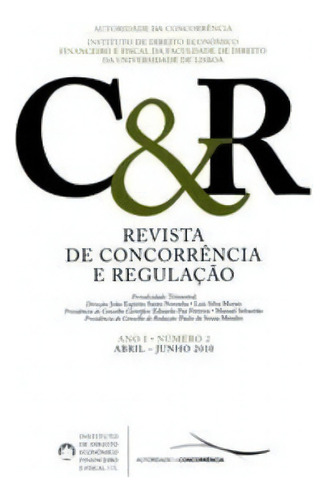 Rev. De Conc. E Regulacao -ano I-n.02- 01ed/10, De Autoridade Da Concorrencia., Vol. Direito Comercial. Editora Almedina, Capa Mole Em Português, 20