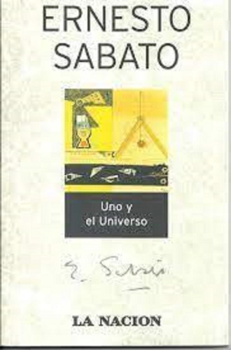 Uno Y El Universo Ernesto Sabato