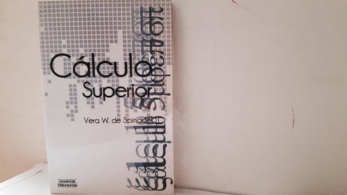 Calculo Superior De Vera Spinadel