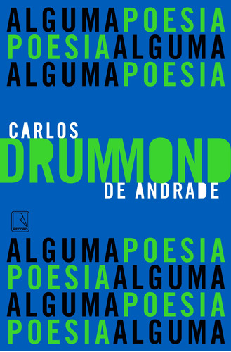 Alguma poesia, de Andrade, Carlos Drummond de. Editora Record Ltda., capa mole em português, 2022