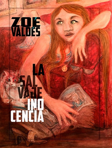 La Salvaje Inocencia, De Zoé Valdés. Editorial Verbum, Tapa Blanda, Edición 1 En Español, 2018