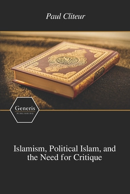 Libro Islamism, Political Islam, And The Need For Critiqu...