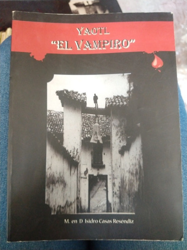 Yaotl El Vampiro M En D Isidro Casas Resendiz 