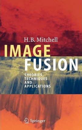 Libro Image Fusion : Theories, Techniques And Application...