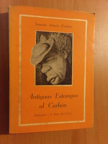 Antonia Artucio Ferreira, Antiguas Estampas Al Carbon. 1964