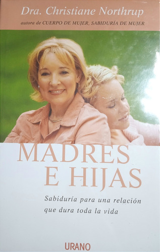 Madres E Hijas (nuevo) / Dra Christiane Northrup