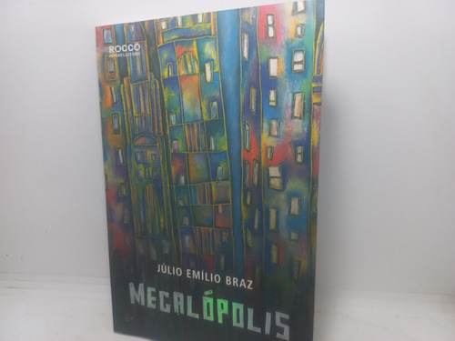 Livro - Megalópolis - Júlio Emílio Braz - Gc - 3117