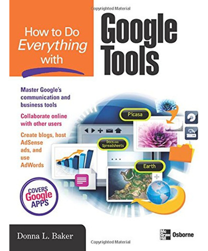 How To Do Everything With Google Tools (en Inglés) / Donna B