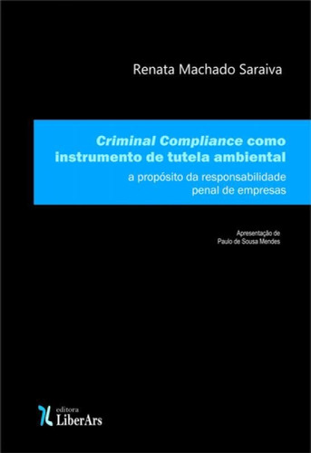 Criminal Compliance Como Instrumento De Tutela Ambiental A P