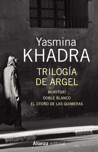 Trilogía De Argel - Khadra, Yasmina