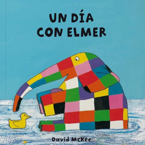 Libro Infantil Un Dia Con Elmer- Elefante  David Mckee