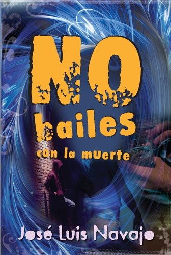 No Bailes Con La Muerte (spanish Edition)