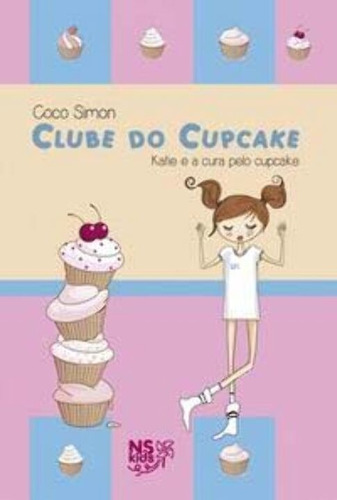 Clube Do Cupcake - Katie E A Cura Pelo Cupcake