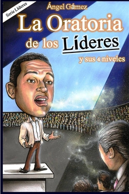 Libro La Oratoria De Los Lã­deres - Gamez, Angel