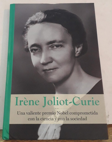 Irene Joliot -curie  - Colección Grandes Mujeres - Rba