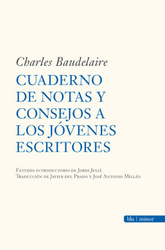 Cuadernos Notas Y Consejos Jovenes Escritores - Baudelaire,c