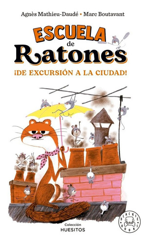 Libro Escuela De Ratones !de Excursion A La Ciudad!