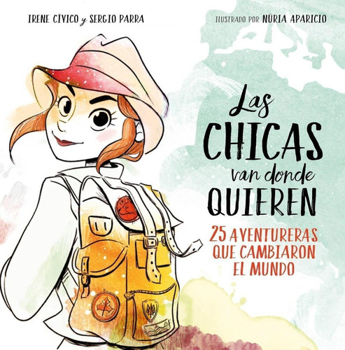 Libro: Las Chicas Van Donde Quieren. Civico, Irene/parra, Se